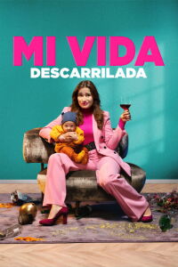 Mi vida descarrilada 2 (2023)