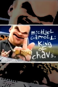 Michael Carroll: King of Chavs (2006)