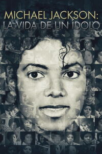 Michael Jackson: La vida de un í­dolo (2011)