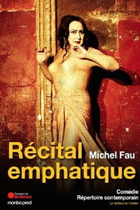 Michel Fau - Récital emphatique (2011)