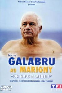 Michel Galabru au Marigny - On nous a menti ! (2004)