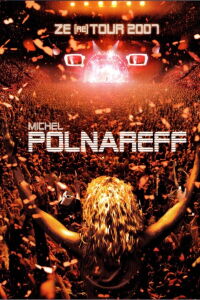 Michel Polnareff - Ze (re) Tour 2007 (2007)