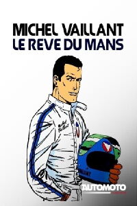 Michel Vaillant, le rêve du Mans (2018)