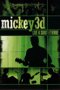 Mickey 3D - Live à Saint-Etienne (2003)