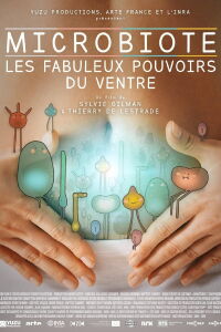 Microbiote, les fabuleux pouvoirs du ventre (2019)