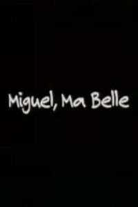 Miguel, Ma Belle (1996)