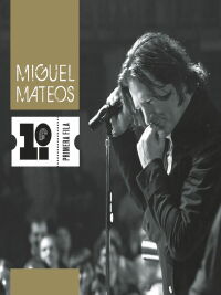 Miguel Mateos: First Row (2011)