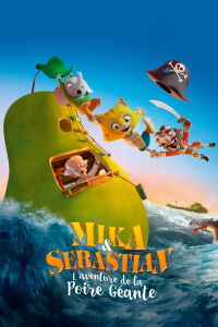 Mika & Sebastian : l'aventure de la poire géante (2017)