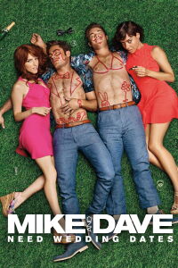 Mike and Dave Need Wedding Dates (2016)