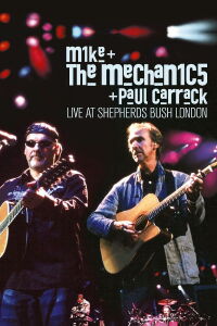 Mike and the Mechanics and Paul Carrack: Live at Shepherds Bush (2005)