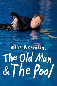 Mike Birbiglia: The Old Man and the Pool (2023)