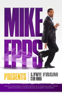 Mike Epps Presents: Live from the Club Nokia (2010)