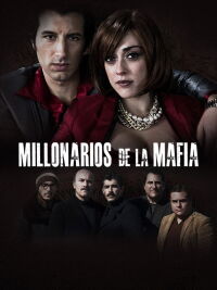Millonarios de la mafia (2014)
