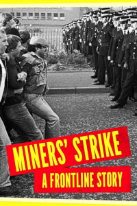 Miners' Strike: A Frontline Story (2024)