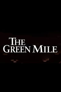 Miracles and Mystery: Creating 'The Green Mile' (2006)