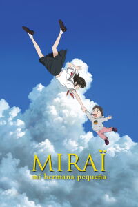 Miraï: mi pequeña hermana (2018)