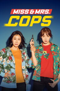 Miss and Mrs. Cops (2019)