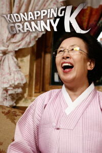 Mission Possible : Kidnapping Granny K (2007)