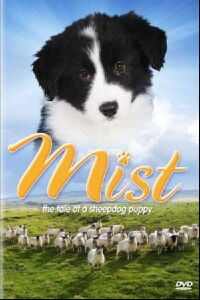 Mist: The Tale of a Sheepdog Puppy (2005)
