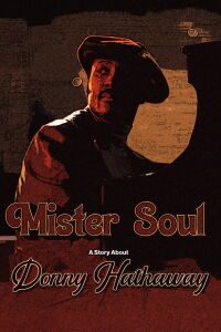 Mister Soul: a story about Donny Hathaway (2020)