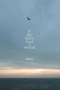 Mogwai: If the Stars Had a Sound (2024)