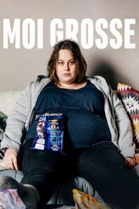 Moi, grosse (2019)