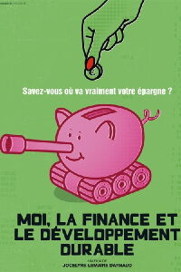 Moi, la finance et le développement durable (2010)