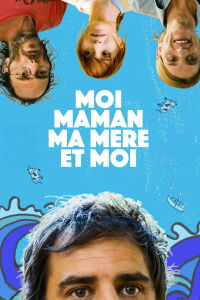 Moi, maman, ma mère et moi (2019)