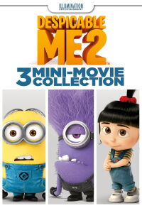 Moi, moche et méchant 2 : 3 Mini-Movies Collection (2014)