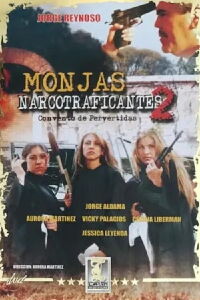 Monjas narcotraficantes II (2004)