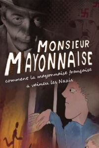 Monsieur Mayonnaise (2016)