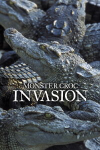 Monster Croc Invasion (2015)