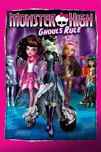 Monster High: Ghouls Rule (2012)