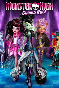 Monster High: Ghouls Rule (2012)