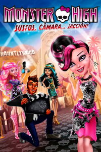Monster High: Sustos Cámara Acción (2014)