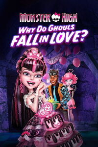 Monster High: Why Do Ghouls Fall in Love? (2012)