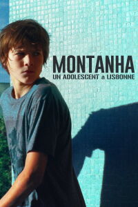 Montanha - Un adolescent à Lisbonne (2015)