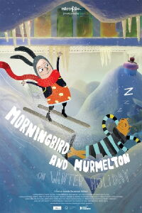 Morningbird and Murmelton on Winter Holiday (2014)
