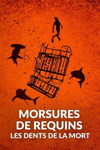 Morsures de requins : les dents de la mort (2024)