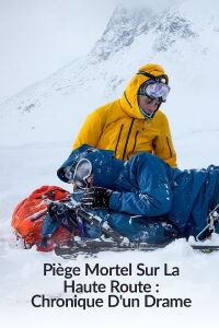 Mortelle tempête dans les Alpes : Drame sur la Haute Route (2023)
