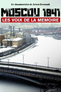 Moscou 1941 – Les voix de la mémoire (2021)