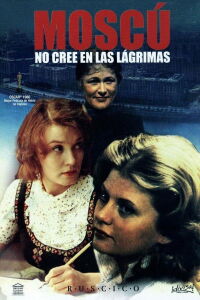 Moscú no cree en lágrimas (1980)