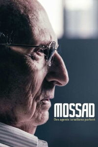 Mossad, des agents israéliens parlent (2018)
