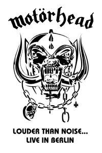 Motörhead - Louder Than Noise... Live in Berlin 2012 (2021)