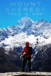 Mount Everest Then and Now (2019)