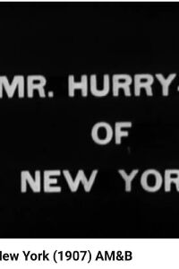 Mr. Hurry-up (1907)