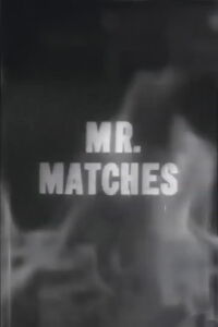 Mr. Matches (1953)