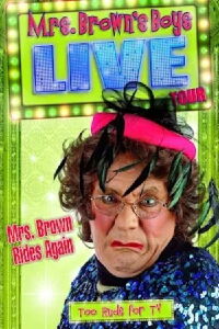 Mrs. Brown's Boys Live Tour: Mrs. Brown Rides Again (2013)