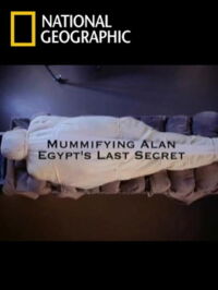 Mummifying Alan: Egypt's Last Secret (2011)