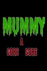 Mummy A Gore Gore (1986)